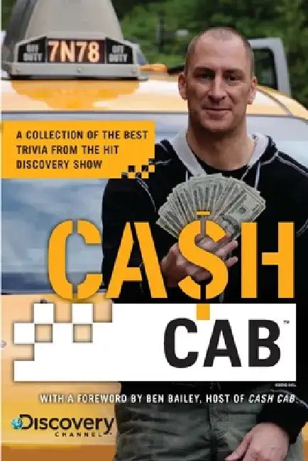Cash Cab: A Collection of the Best Trivia from the Discovery Channel Series by Discovery Communications