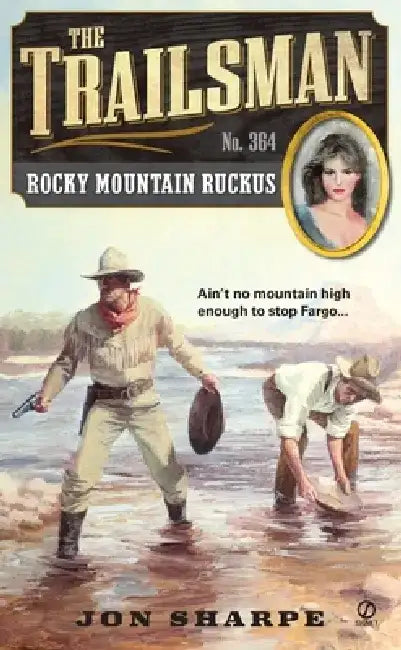 The Trailsman #364: The Trailsman #364: Rocky Mountain Ruckus by Jon Sharpe