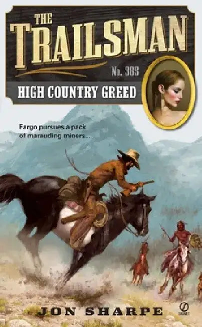 The Trailsman #365: The Trailsman #365: High Country Greed by Jon Sharpe