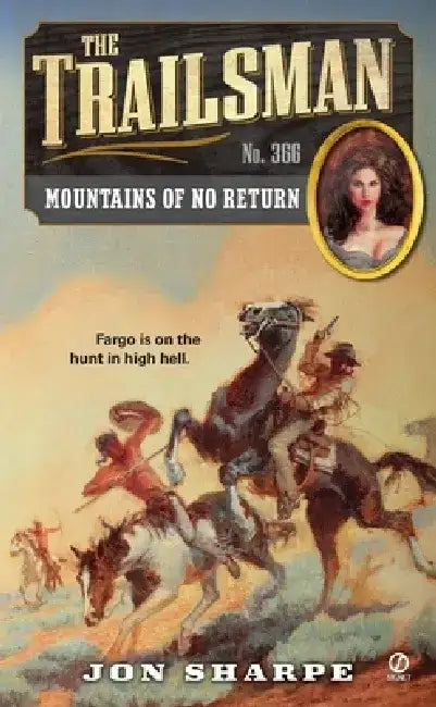 The Trailsman #366: The Trailsman #366: Mountains of No Return by Jon Sharpe