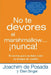 No te devores el marshmallow...nunca! = Don't Gobble the Marshmallow...Ever! by de Posada, Joachim