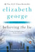 Believing the Lie: Believing the Lie: A Lynley Novel by Elizabeth George