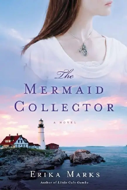 The Mermaid Collector by Erika Marks