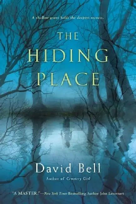 The Hiding Place: The Hiding Place: A Thriller by David Bell