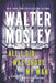 All I Did Was Shoot My Man by Walter Mosley