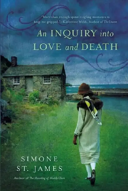 An Inquiry Into Love and Death by Simone St James