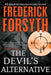 The Devil's Alternative: A Thriller by Frederick Forsyth