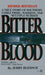 Bitter Blood: A True Story of Southern Family Pride, Madness, and Multiple Murder by Jerry Bledsoe