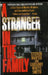 A Stranger in the Family: A True Story of Murder, Madness, and Unconditional Love by Steven Naifeh