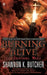 Burning Alive: The Sentinel Wars by Shannon K. Butcher