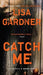 Catch Me by Lisa Gardner