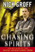 Chasing Spirits: The Building of the "Ghost Adventures" Crew by Nick Groff