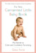 The New Contented Little Baby Book: The Secret to Calm and Confident Parenting by Gina Ford