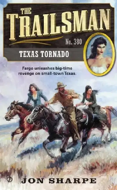 The Trailsman #380: The Trailsman #380: Texas Tornado by Jon Sharpe
