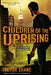 Children of the Uprising by Trevor Shane