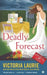 Deadly Forecast by Victoria Laurie