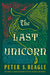 The Last Unicorn by Peter S. Beagle