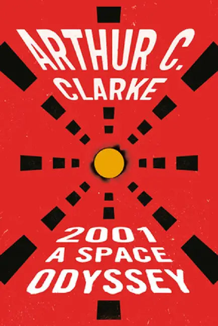 2001: A Space Odyssey by Arthur C. Clarke