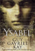 Ysabel by Guy Gavriel Kay