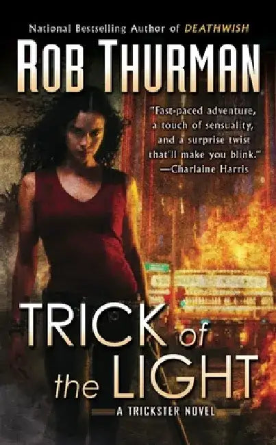Trick of the Light: A Trickster Novel by Rob Thurman