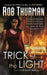 Trick of the Light: A Trickster Novel by Rob Thurman