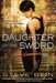 Daughter of the Sword by Steve Bein