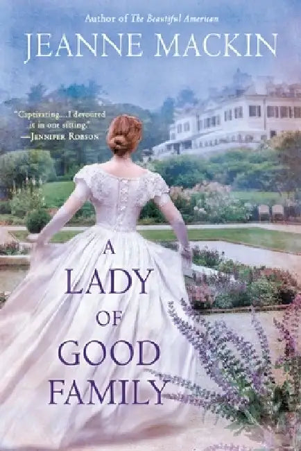 A Lady of Good Family by Jeanne Mackin