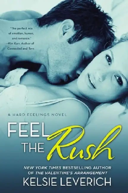 Feel the Rush: A Hard Feelings Novel by Kelsie Leverich