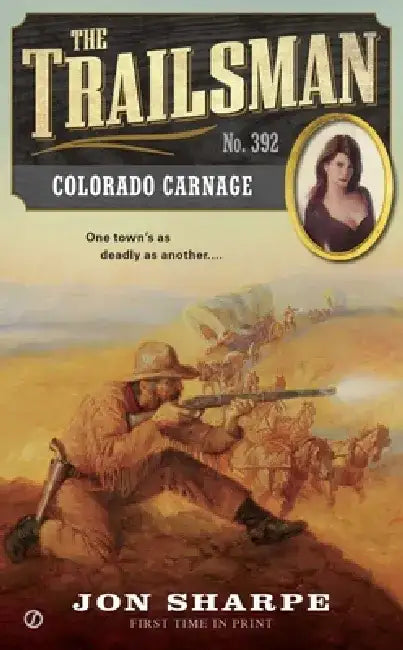 The Trailsman #392: The Trailsman #392: Colorado Carnage by Jon Sharpe