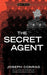 The Secret Agent by Joseph Conrad