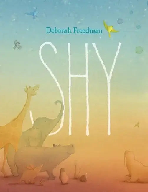 Shy by Deborah Freedman