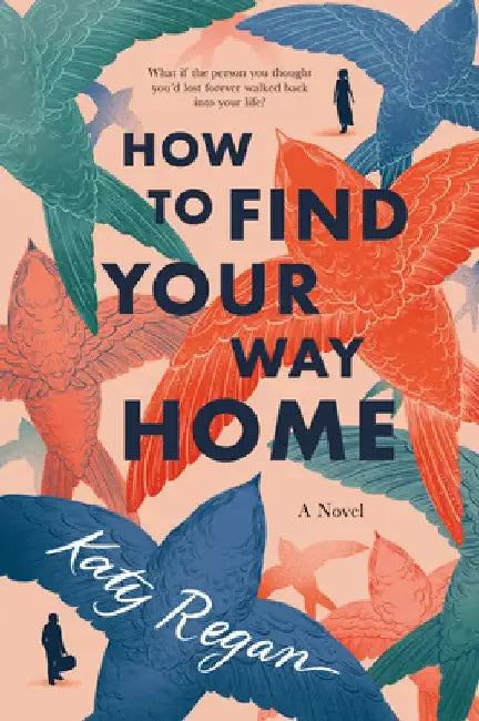 How to Find Your Way Home by Katy Regan