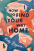 How to Find Your Way Home by Katy Regan