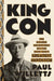 King Con: The Bizarre Adventures of the Jazz Age's Greatest Impostor by Paul Willetts