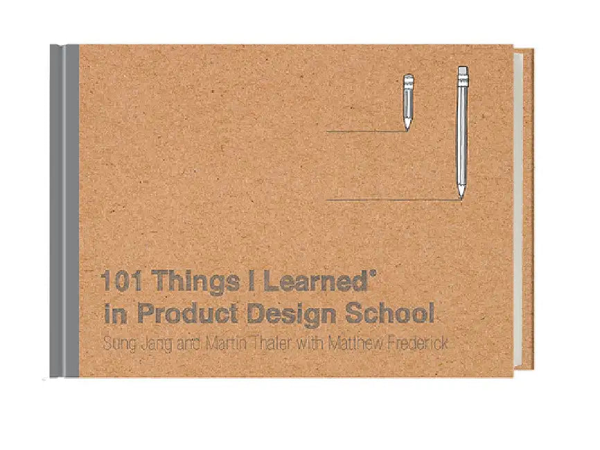 101 Things I Learned(r) in Product Design School by Martin Thaler