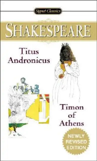 Titus Andronicus and Timon of Athens by William Shakespeare