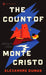 The Count of Monte Cristo by Alexandre Dumas