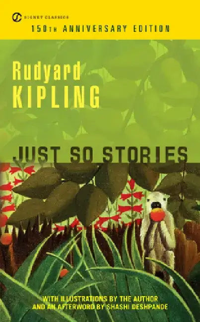 Just So Stories: 150th Anniversary Edition by Rudyard Kipling
