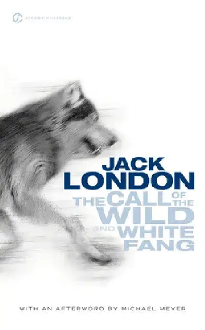 The Call of the Wild and White Fang by Jack London