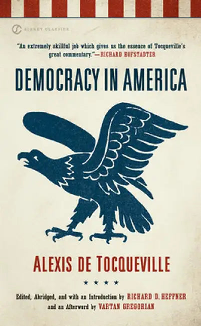 Democracy in America by Alexis De Tocqueville