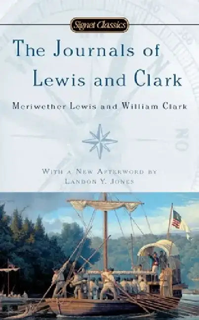 The Journals of Lewis and Clark by John Bakeless