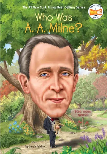 Who Was A. A. Milne? by Sarah Fabiny