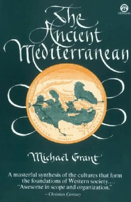 The Ancient Mediterranean by Michael Grant