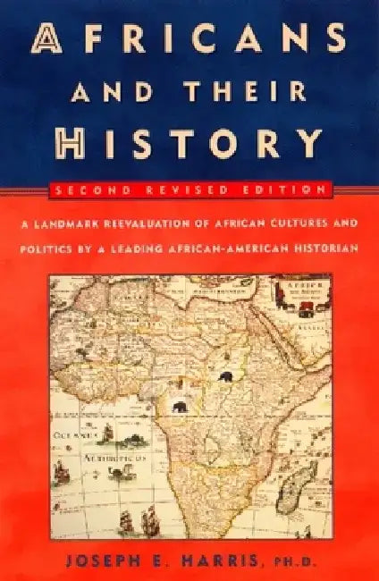 Africans and Their History: Second Revised Edition by Joseph E. Harris