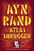 Atlas Shrugged by Ayn Rand