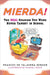 Mierda!: The Real Spanish You Were Never Taught in School by Frances de Talavera Berger