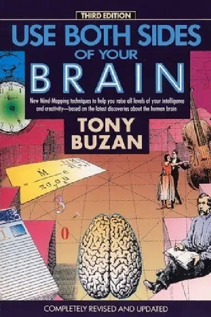 Use Both Sides of Your Brain: New Mind-Mapping Techniques, Third Edition by Tony Buzan