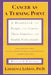 Cancer As a Turning Point: A Handbook for People with Cancer, Their Families, and Health Professionals - Revised Edition by Lawrence Leshan