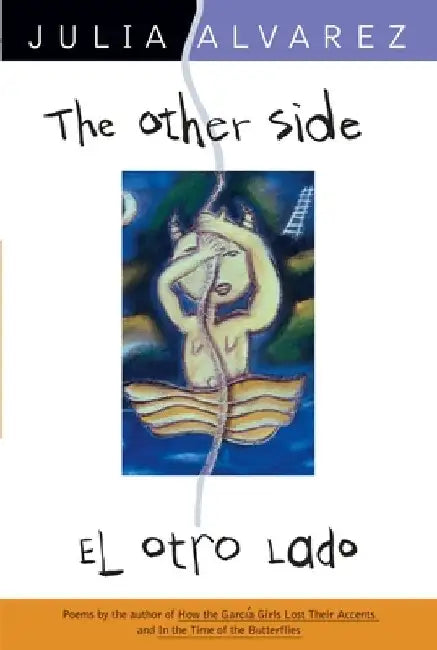 The Other Side/El Otro Lado by Julia Alvarez