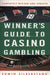 The Winner's Guide to Casino Gambling: Completely Revised and Updated by Edwin Silberstang